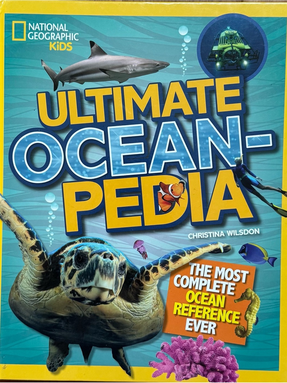 National Geographic Kids Ultimate Ocean-Pedia By Christina Wilsdon